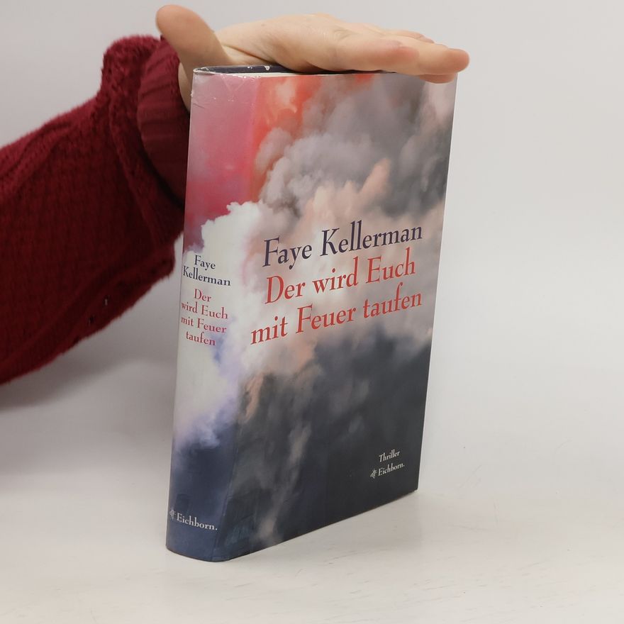 Faye Kellerman Der wird euch mit Feuer taufen