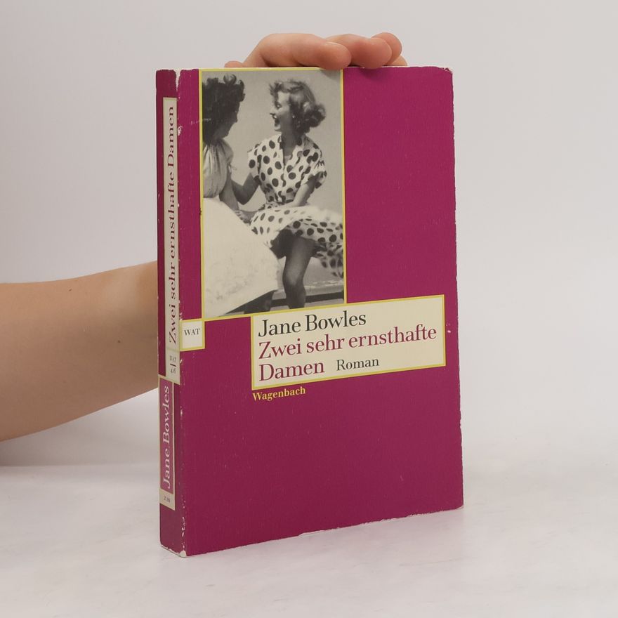 Jane Bowles Zwei ernsthafte Damen