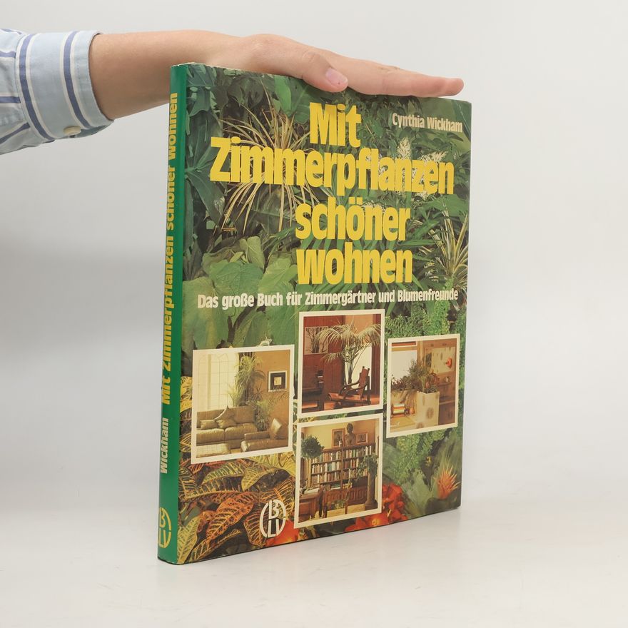 Cynthia Wickham Mit Zimmerpflanzen schöner wohnen