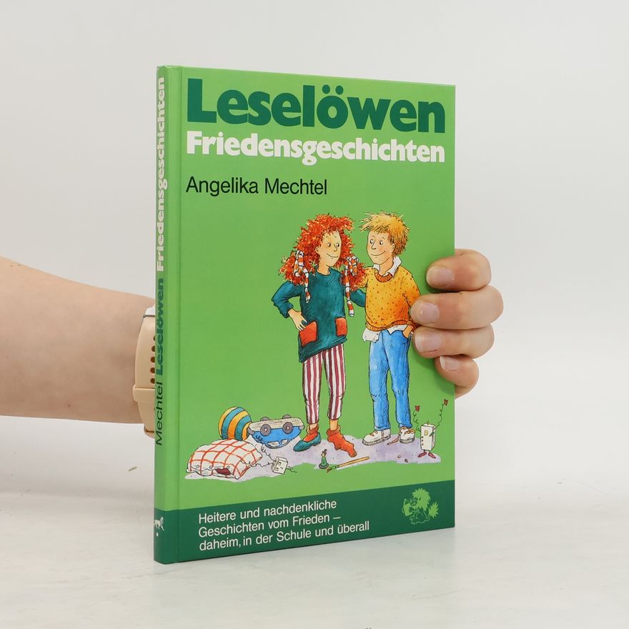 Angelika Mechtel Leselöwen-Friedensgeschichten