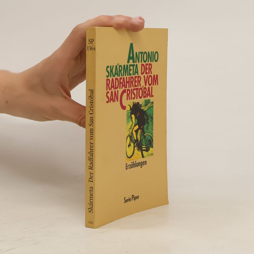 Antonio Skármeta Der Radfahrer vom San Cristóbal