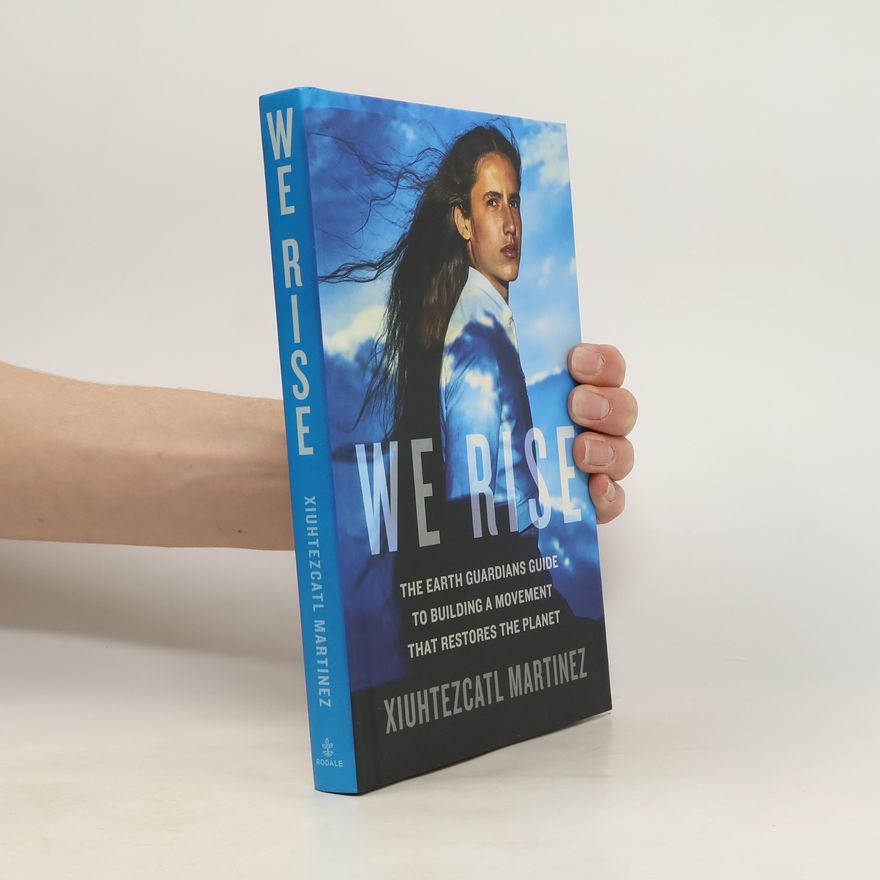 Xiuhtezcatl Martinez We Rise
