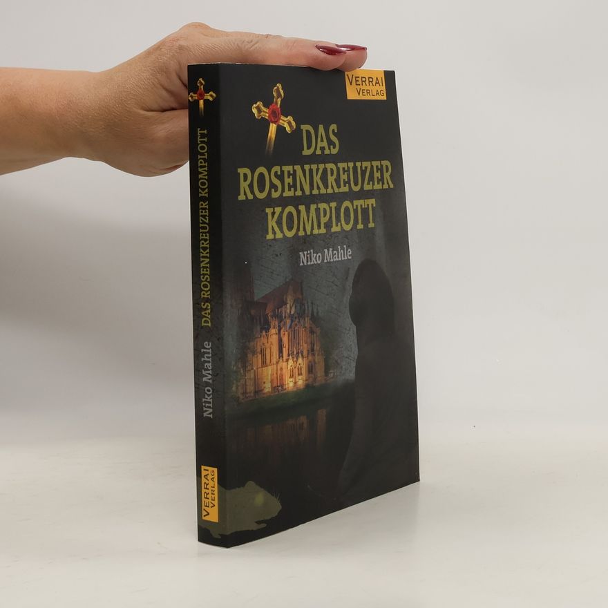 Niko Mahle Das Rosenkreuzer Komplott