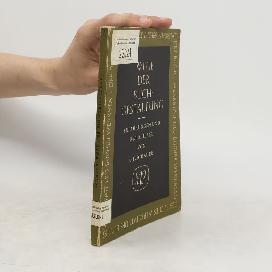 G. K. Schauer Wege der Buchgestaltung