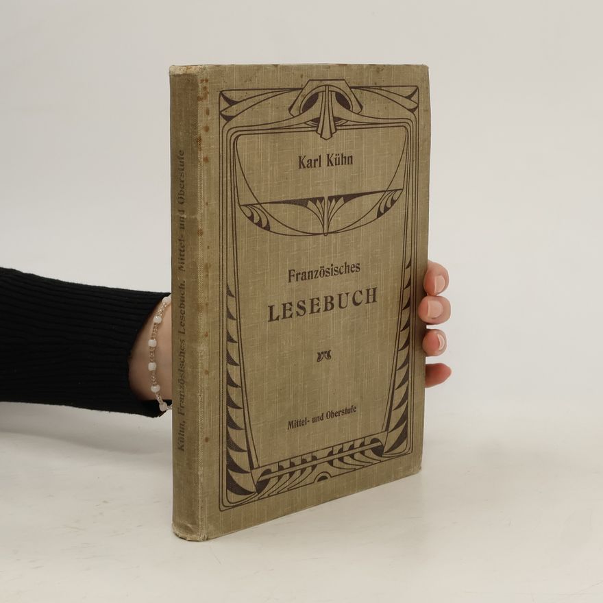 Karl Kühne Französisches Lesebuch. Mittel und Oberstufe