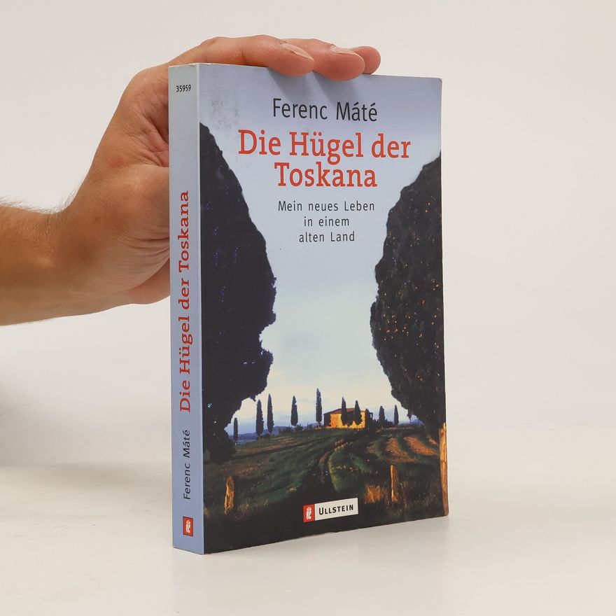 Ferenc Máté Die Hügel der Toskana