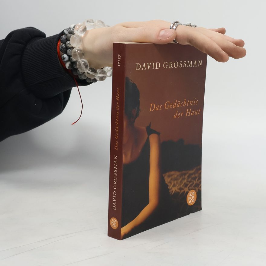 David Grossman Das Gedächtnis der Haut