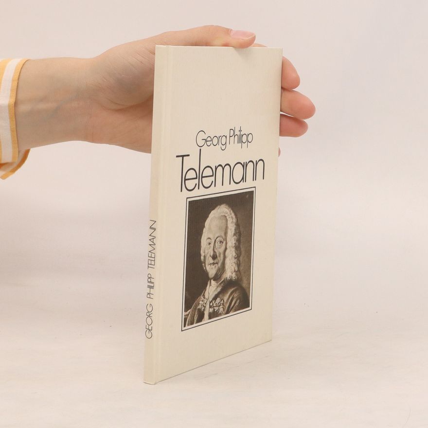 Georg Philipp Telemann Georg Philipp Telemann