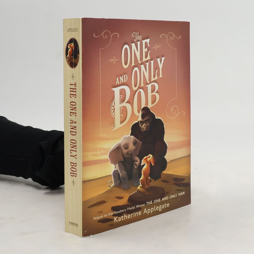 Katherine Applegate The One and Only Bob