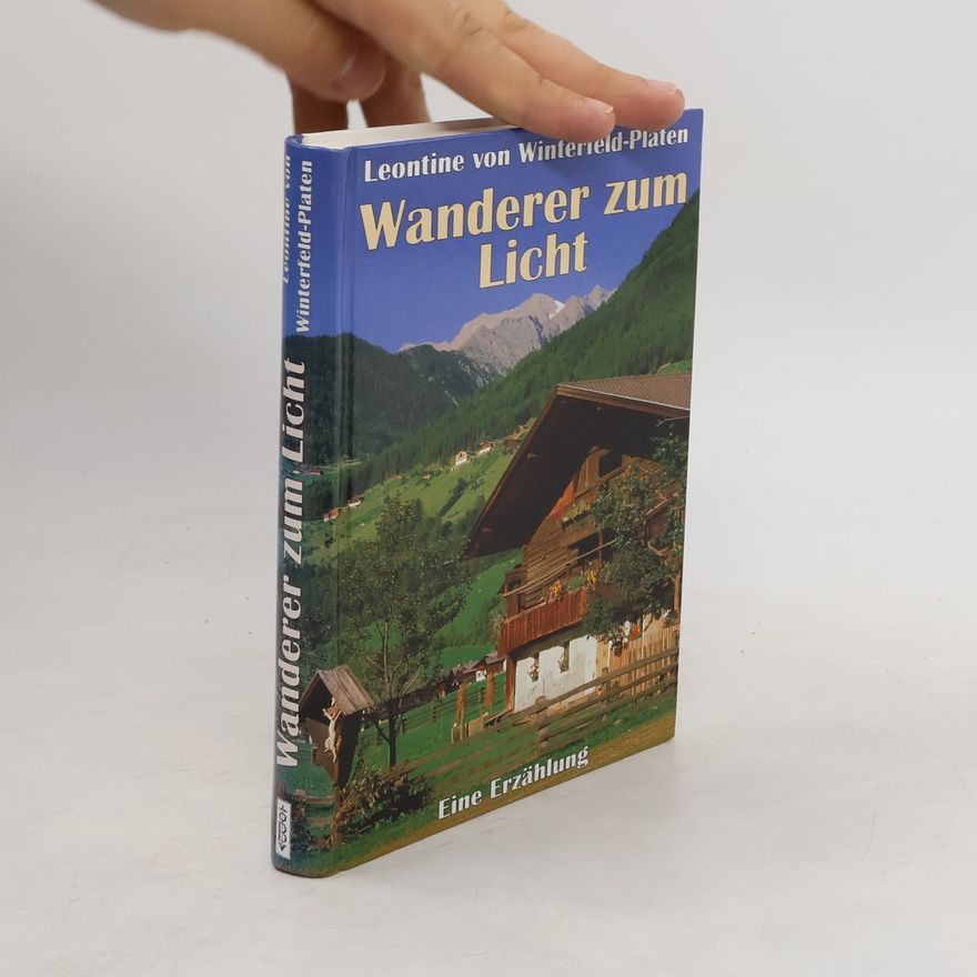 Leontine von Winterfeld-Platen Wanderer zum Licht