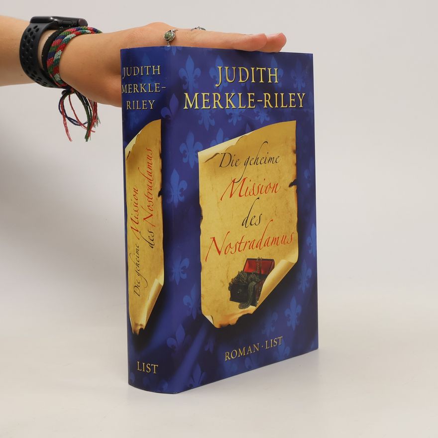 Judith Merkle Riley Die geheime Mission des Nostradamus