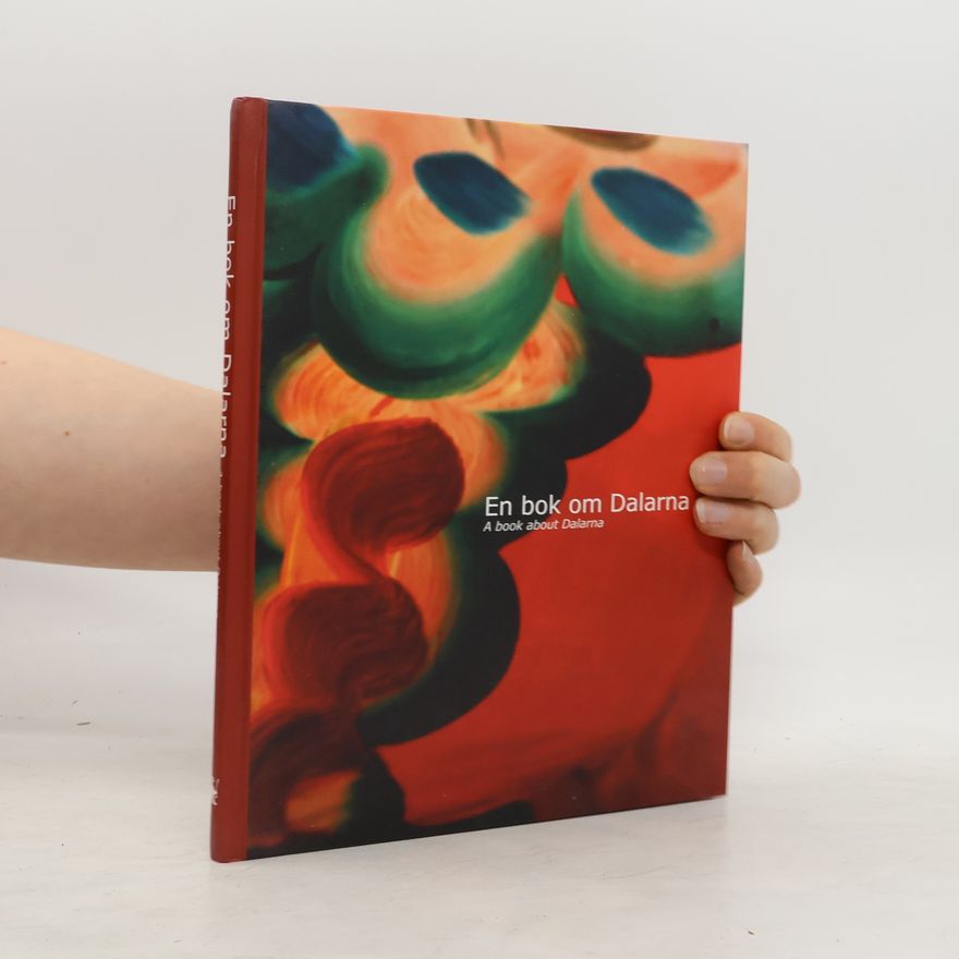 Autorenkollektiv En bok om Dalarna. A book about Dalarna