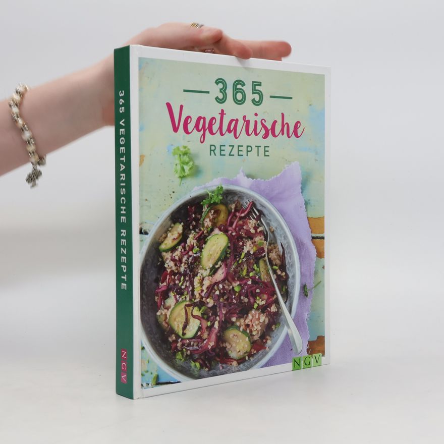 Kolektiv autorů 365 Vegetarische Rezepte. Gesund kochen Tag für Tag
