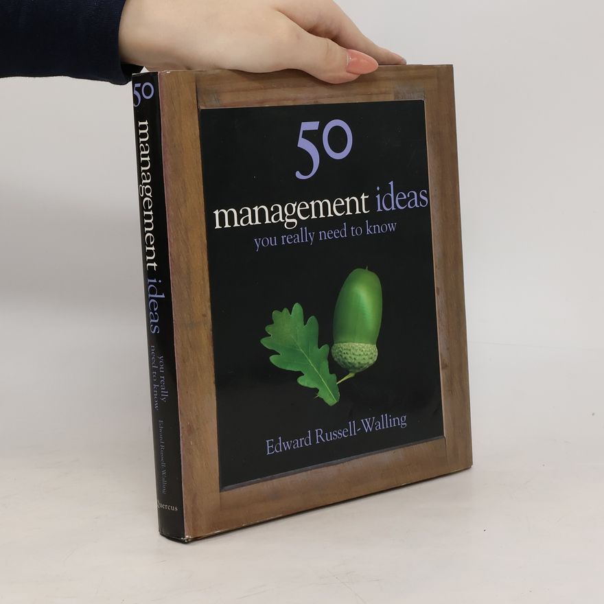 Edward Russell Walling 50 Management Ideas You Really Need to Know