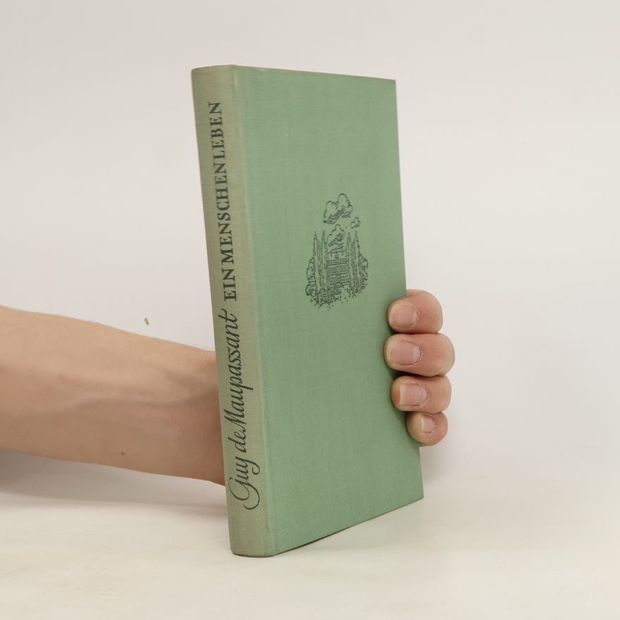 Guy de Maupassant Ein Menschenleben