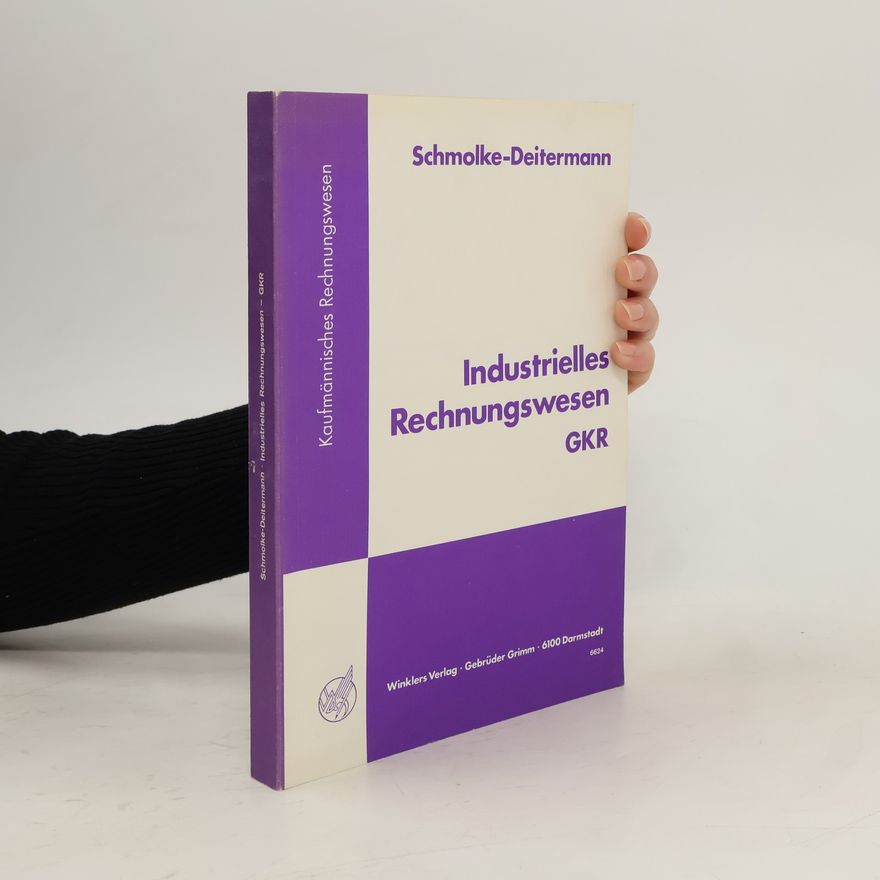 Siegfried Schmolke Industrielles Rechnungswesen GKR