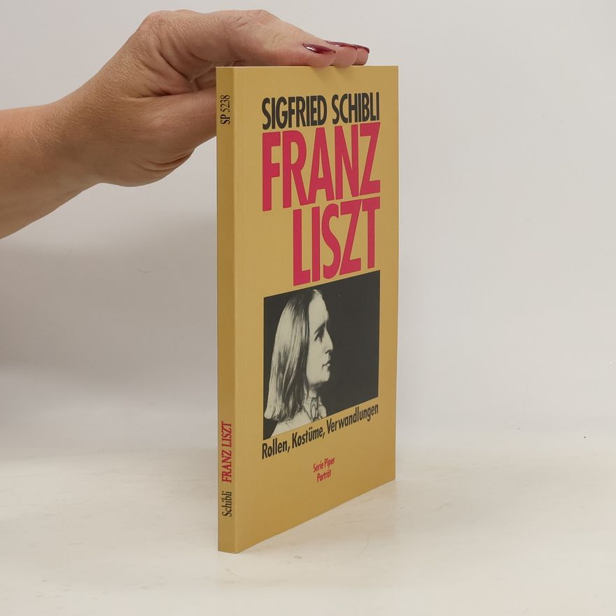 Sigfried Schibli Franz Liszt