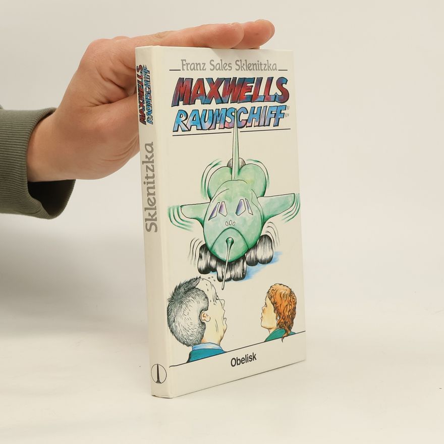 F. S. Sklenitzka Maxwells Raumachiff