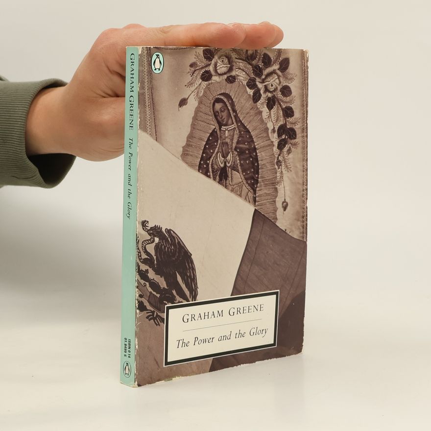 Graham Greene The Power and the Glory