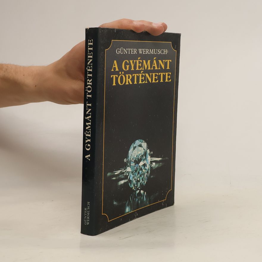 Günter Wermusch A gyémánt története