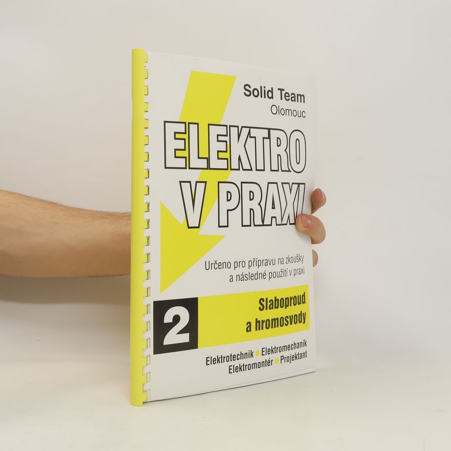 Various authors Elektro v praxi 2. Slaboproud a hromosvody