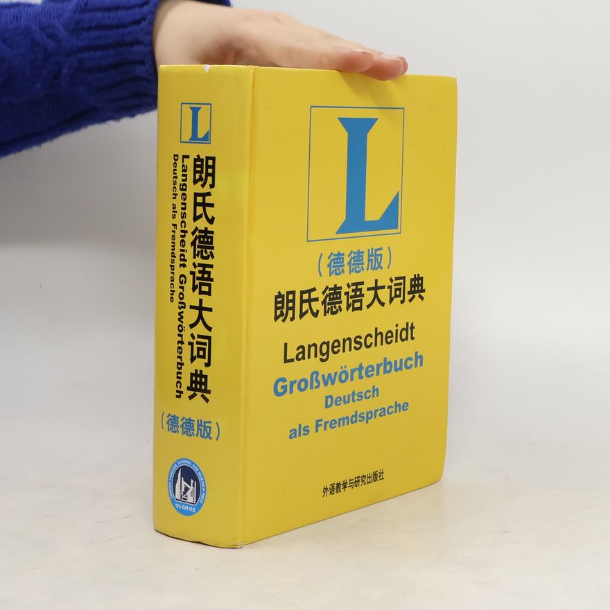 Dieter Götz Lang shi De yu da ci dian... Langenscheidt Großwörterbuch Deutsch als Fremdsprache