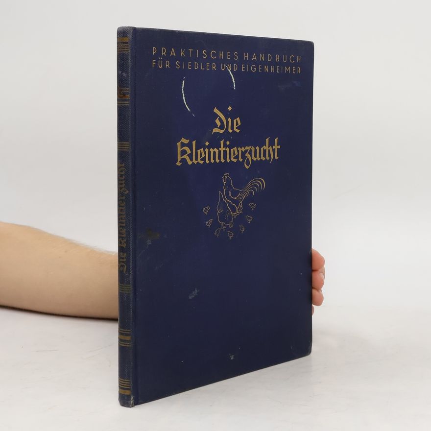 Johannes Schneider Die Kleintierzucht