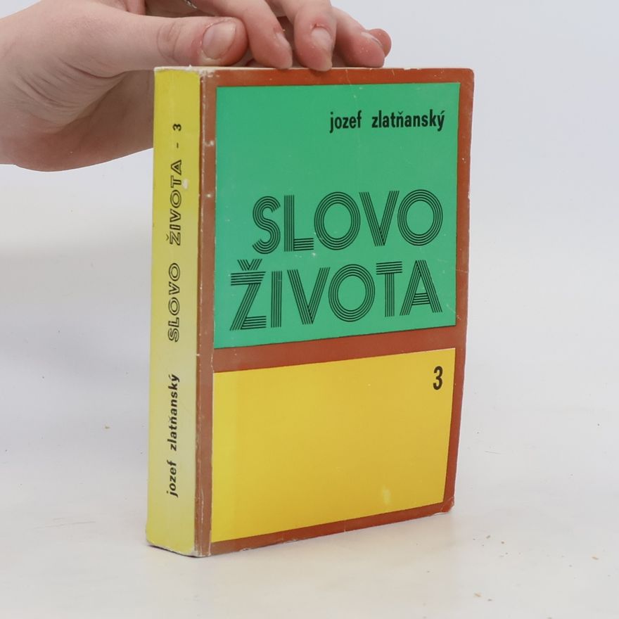Jozef Zlatňanský Slovo života 3