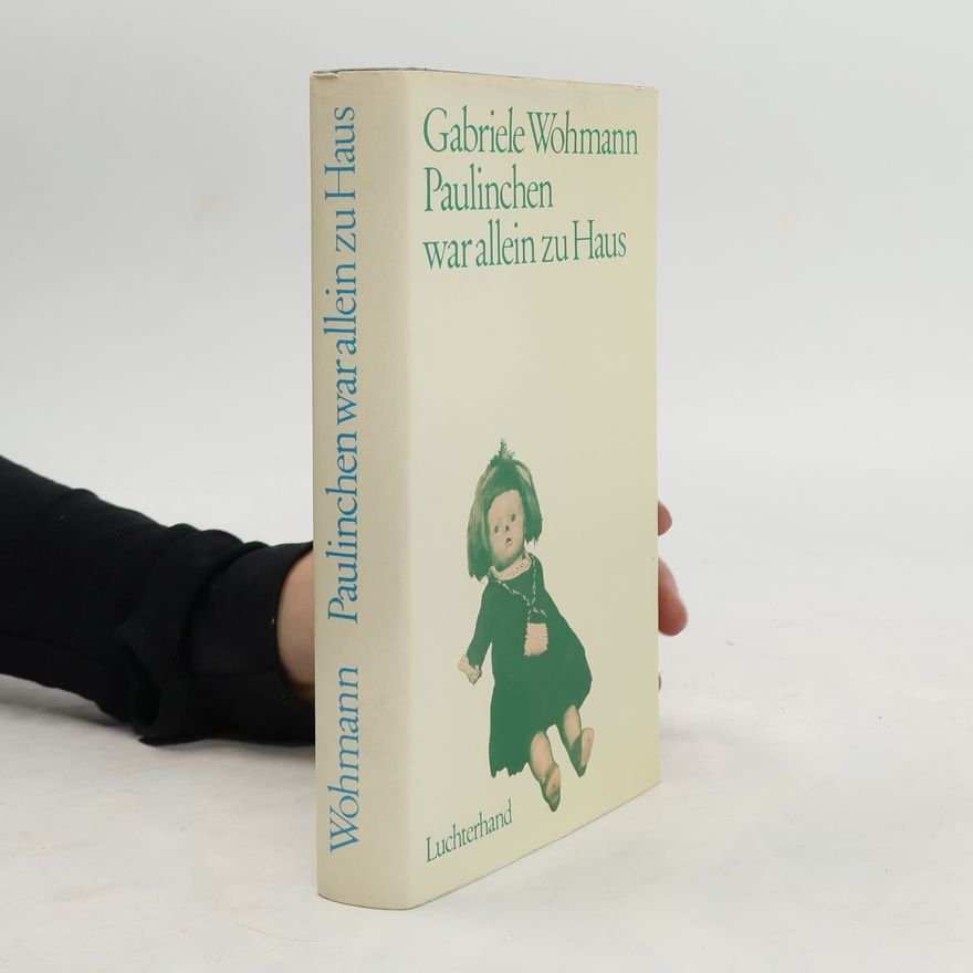Gabriele Wohmann Paulinchen war allein zu Haus