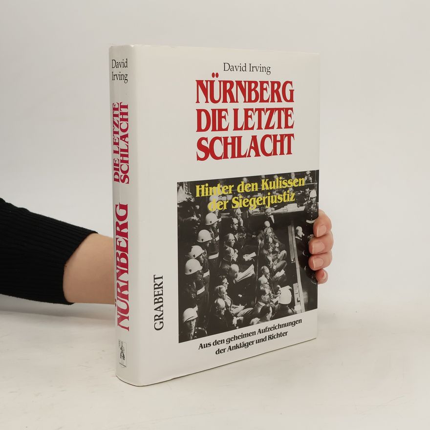 David Irving Nürnberg - die letzte Schlacht