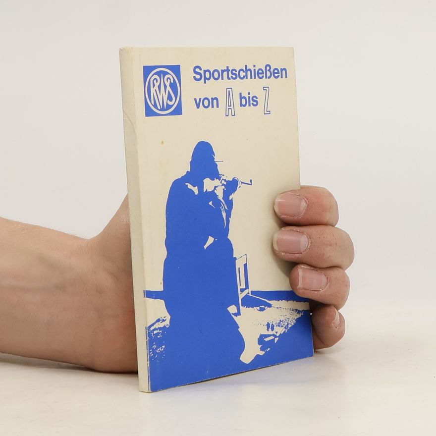 Various authors Sportschießen von A bis Z