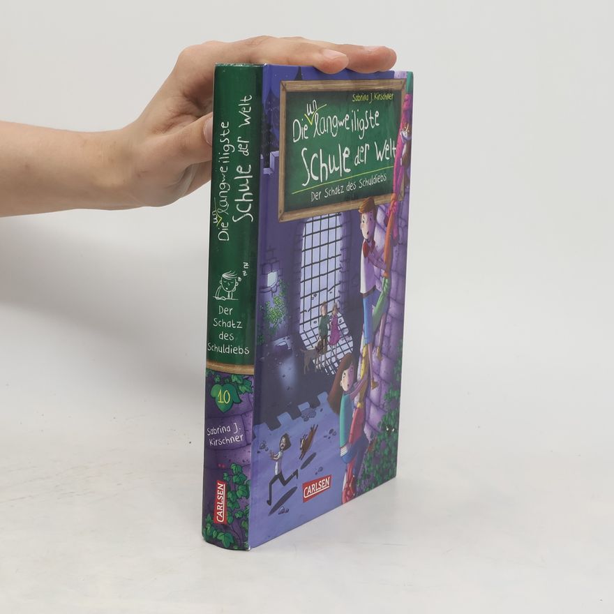 Sabrina J. Kirschner Der Schatz des Schuldiebs / Die unlangweiligste Schule der Welt Bd.10