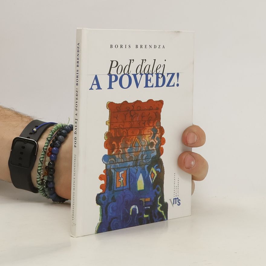 Boris Brendza Poď ďalej a povedz