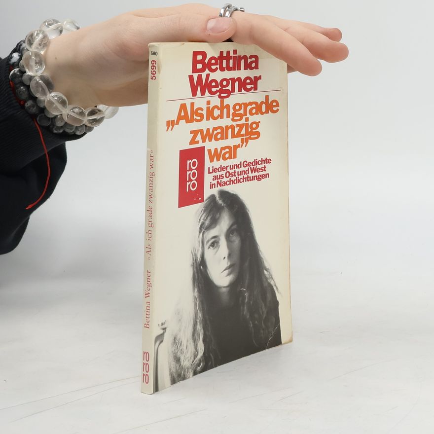 Bettina Wegner "Als ich grade zwanzig war"