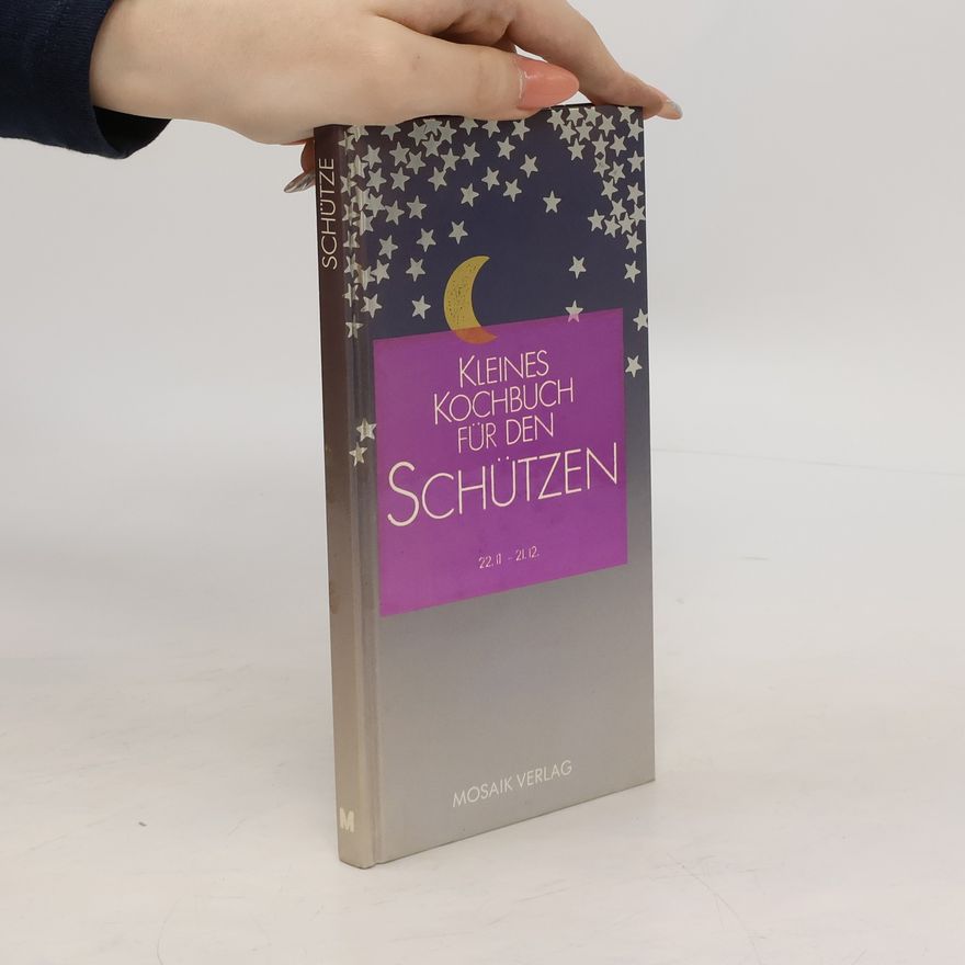 Sabine Schwabenthan Kleines Kochbuch für den Schütze[n]