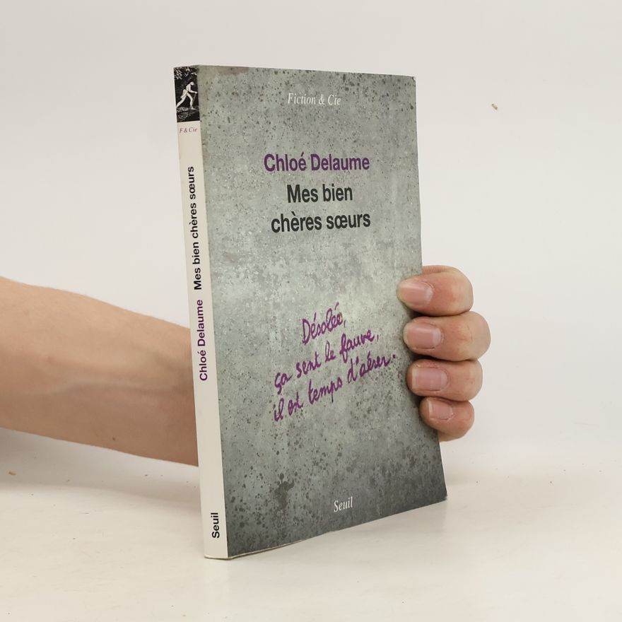 Chloé Delaume Mes bien chères soeurs