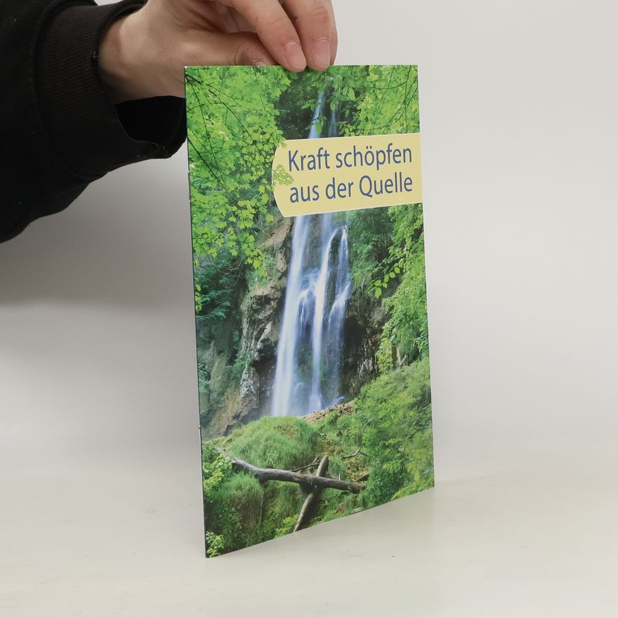 Autorenkollektiv Kraft schöpfen aus der Quellen