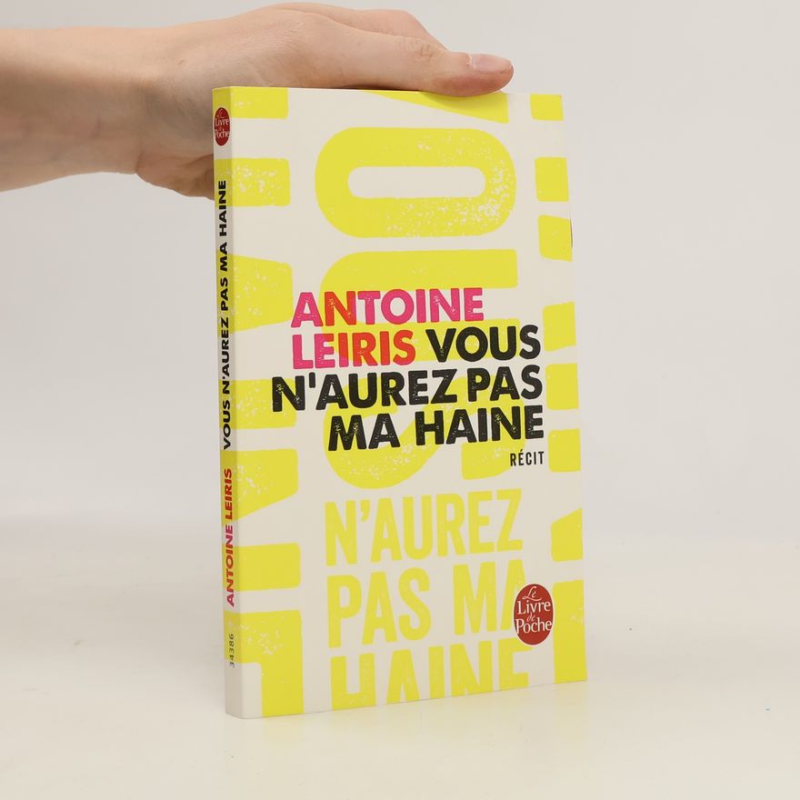 Antoine Leiris Vous n'aurez pas ma haine