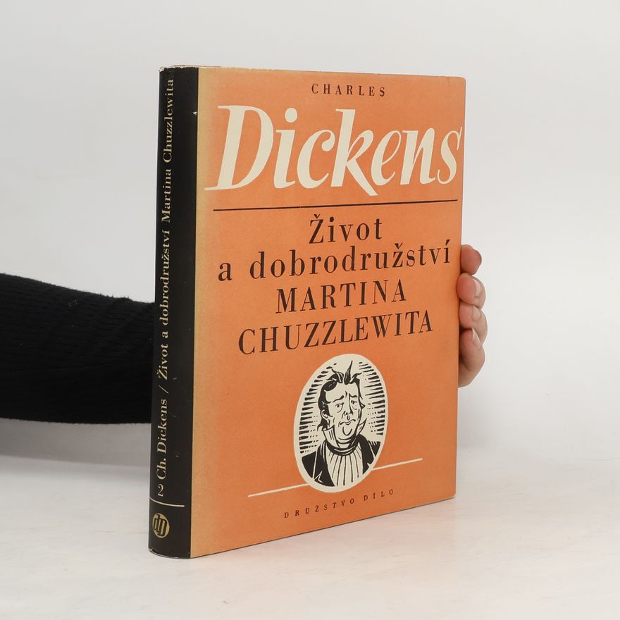 Charles Dickens Život a dobrodružství Martina Chuzzlewita. II. díl
