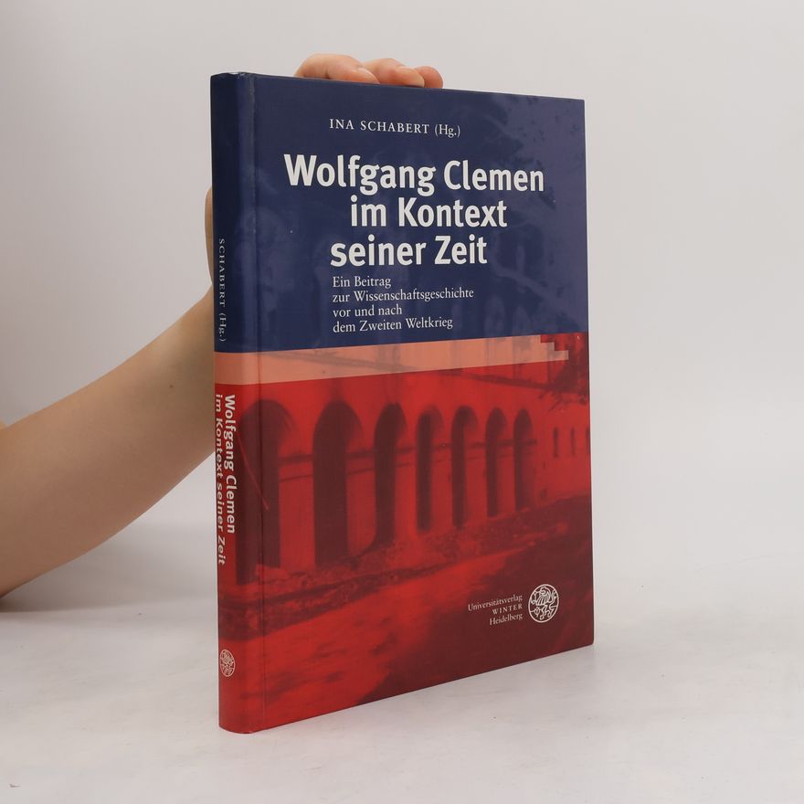 Ina Schabert Wolfgang Clemen im Kontext seiner Zeit