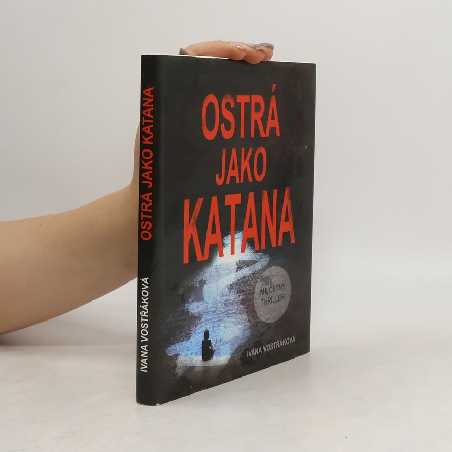 Ivana Vostřáková Ostrá jako katana