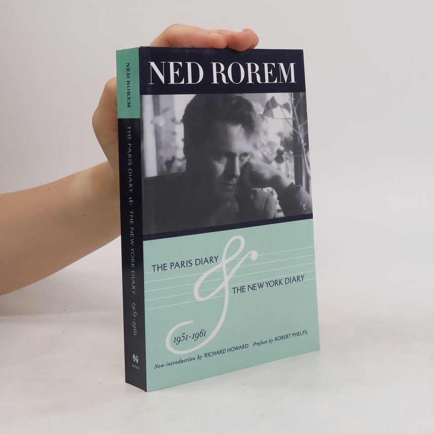Ned Rorem The Paris Diary & The New York Diary 1951-1961