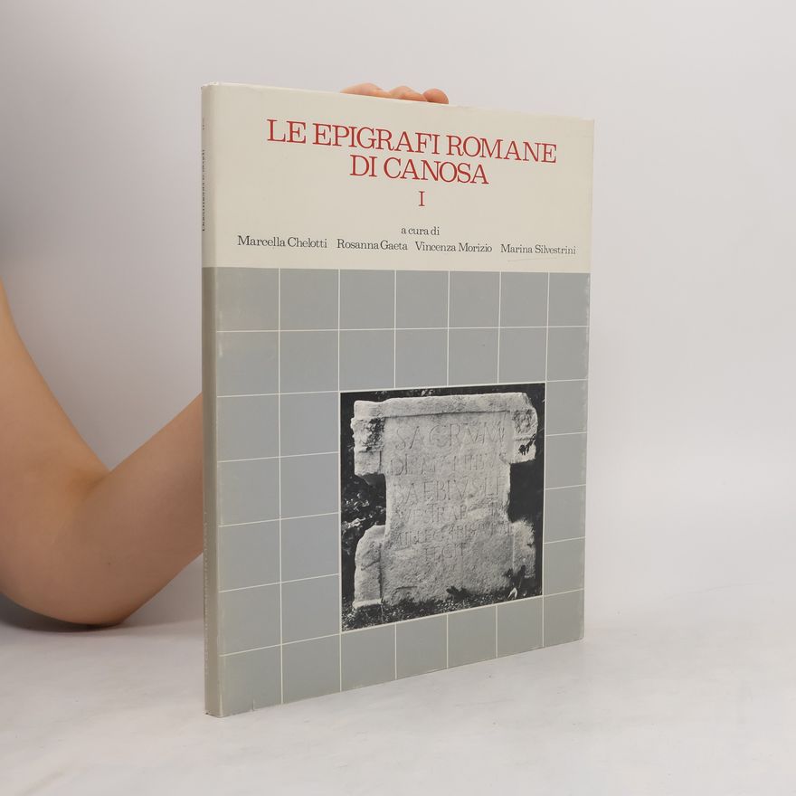 Collectif d'auteurs Le epigrafi romane di canosa I.