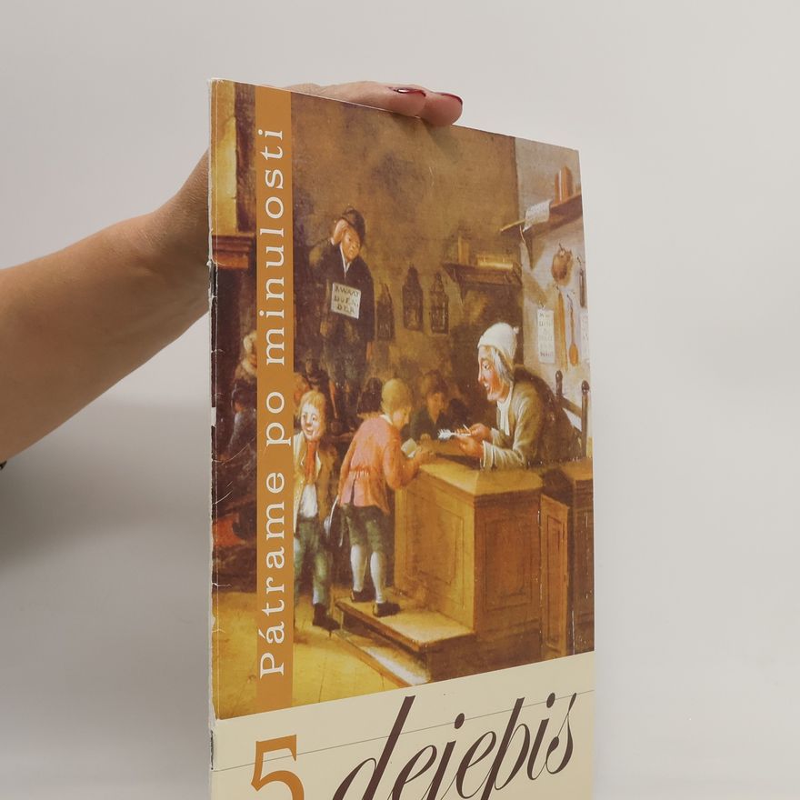 Viliam Kratochvíl Dejepis 5 pre 5. ročník základných škôl - Pátrame po minulosti