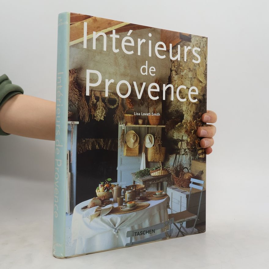 Lisa Lovatt-Smith Intérieurs de Provence