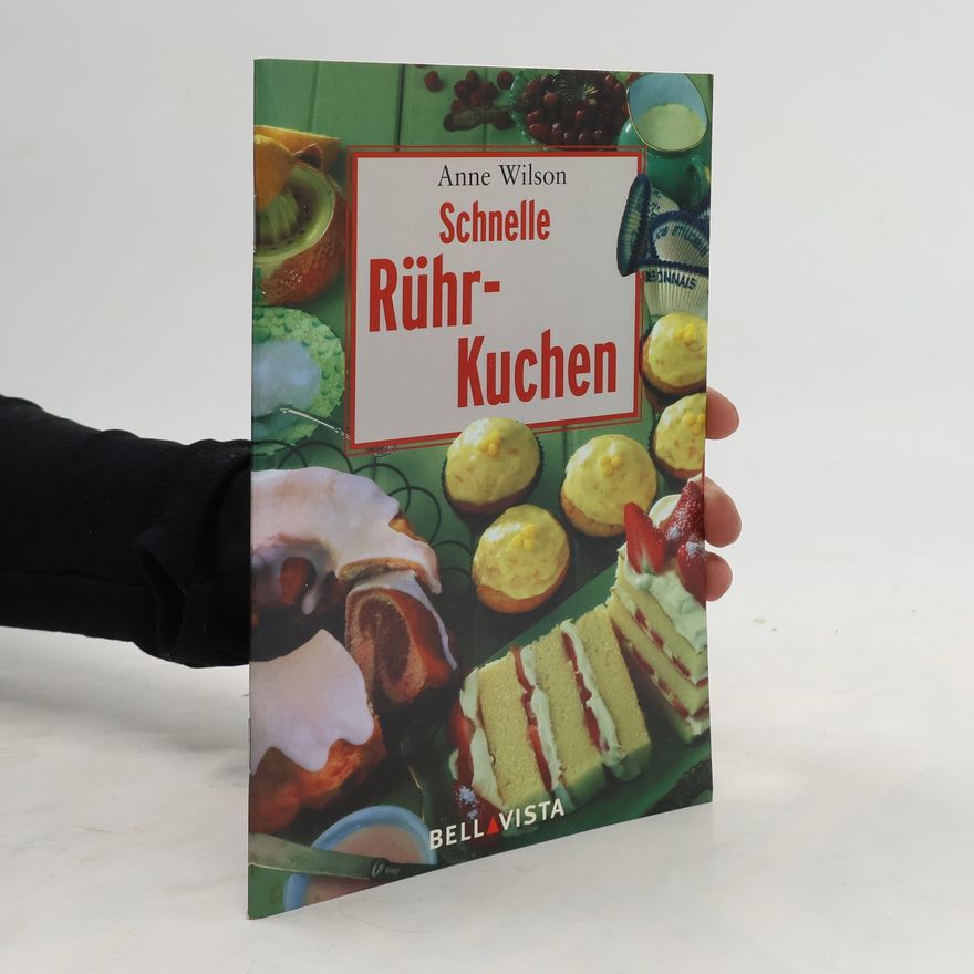 Anne Wilson Schnelle Rührkuchen