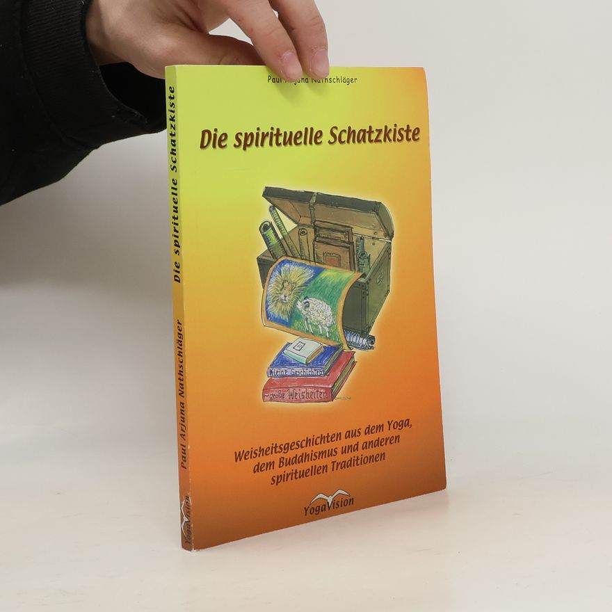 Paul Arjuna Nathschläger Die spirituelle Schatzkiste