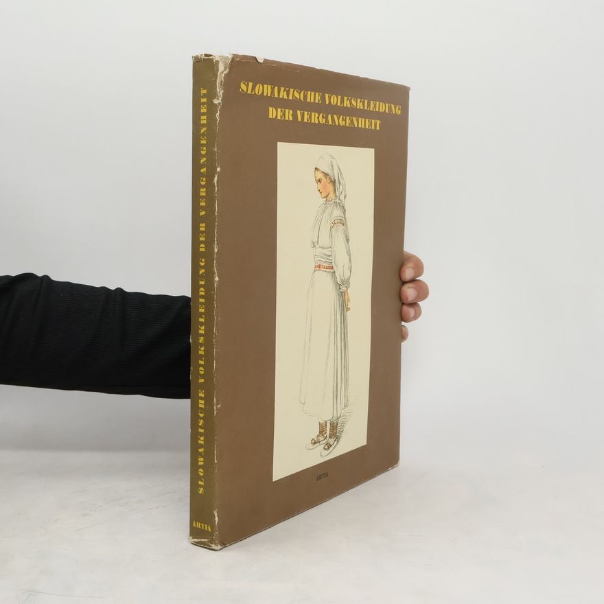 F. Mestitz Slowakische Volkskleidung der Vergangenheit