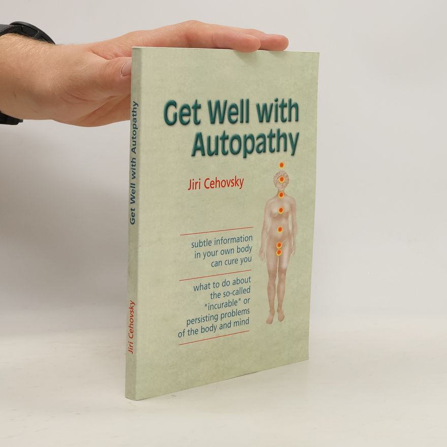 Jiří Čehovský Get well with autopathy