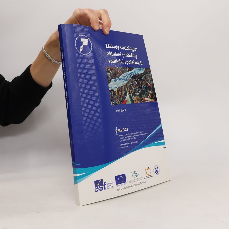 Sekot Aleš Základy sociologie: aktuální problémy soudobé společnosti